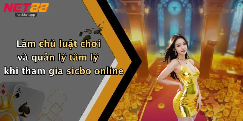 Làm chủ luật chơi và quản lý tâm lý khi tham gia sicbo online